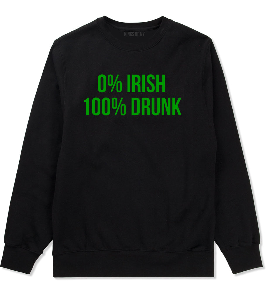 0 Irish 100 Drunk Funny St Patricks Day Mens Crewneck Sweatshirt Black