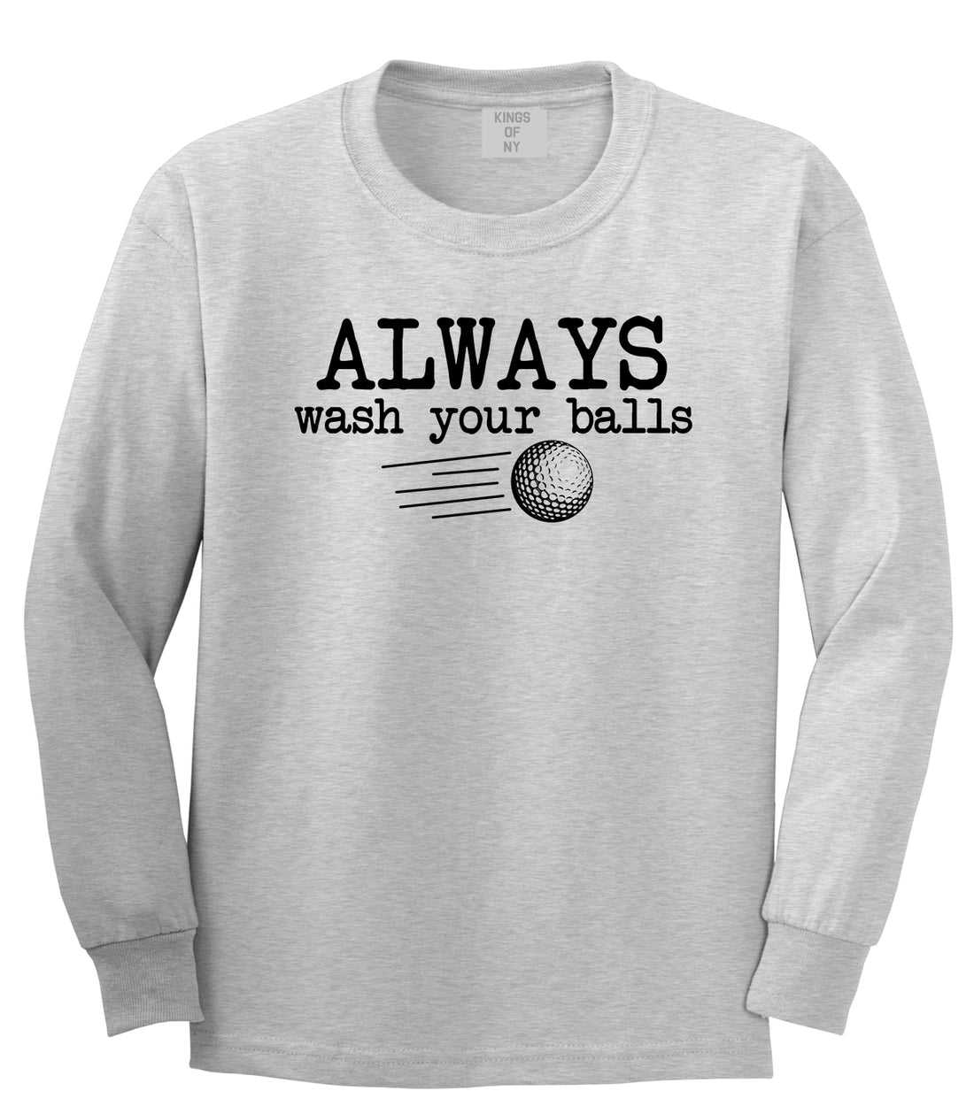 Always Wash Your Balls Funny Golf Mens Long Sleeve T-Shirt Grey