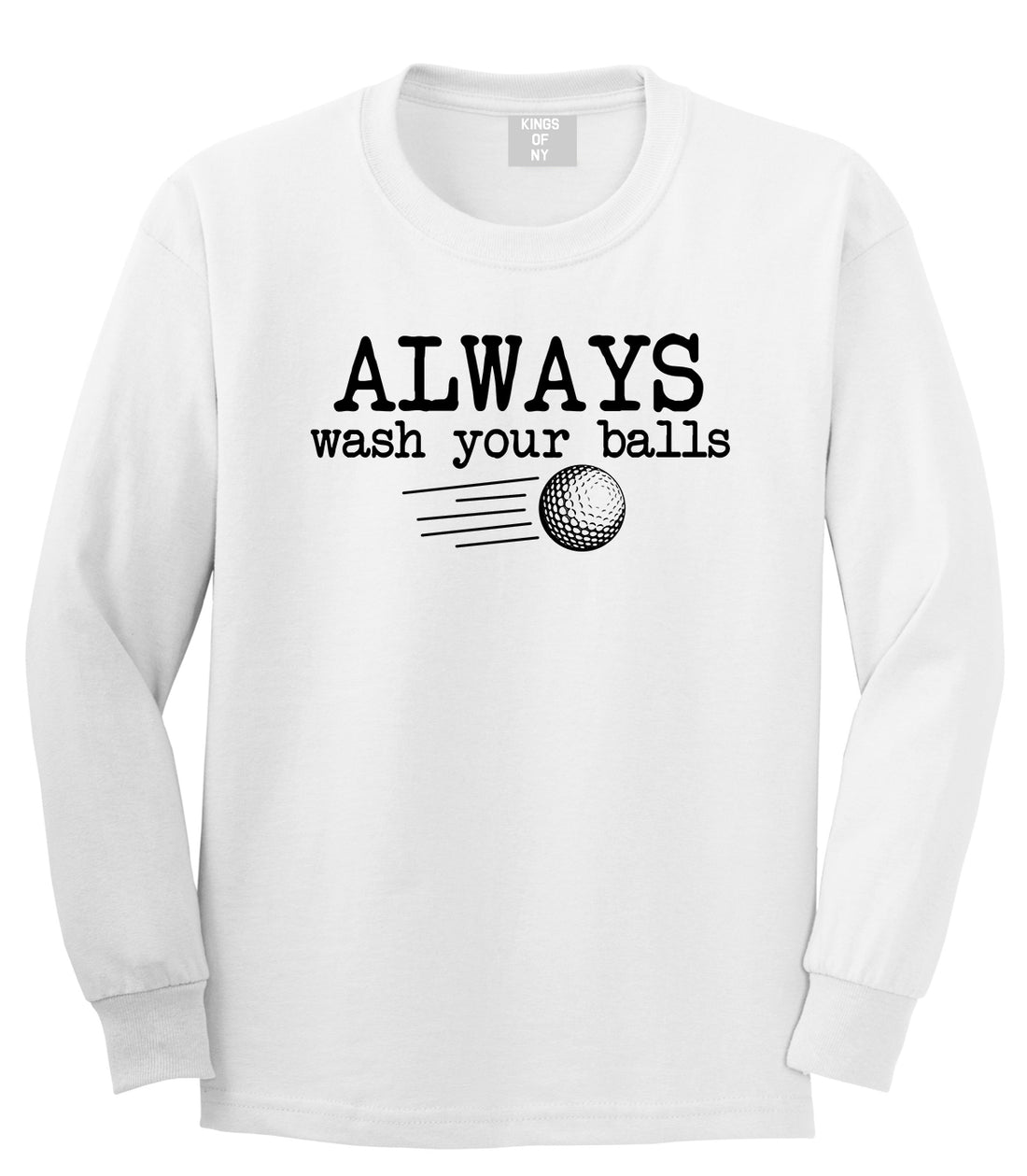 Always Wash Your Balls Funny Golf Mens Long Sleeve T-Shirt White