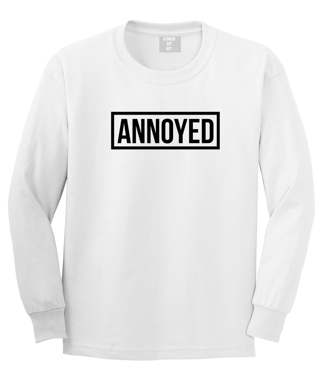 Annoyed White Long Sleeve T-Shirt by Kings Of NY