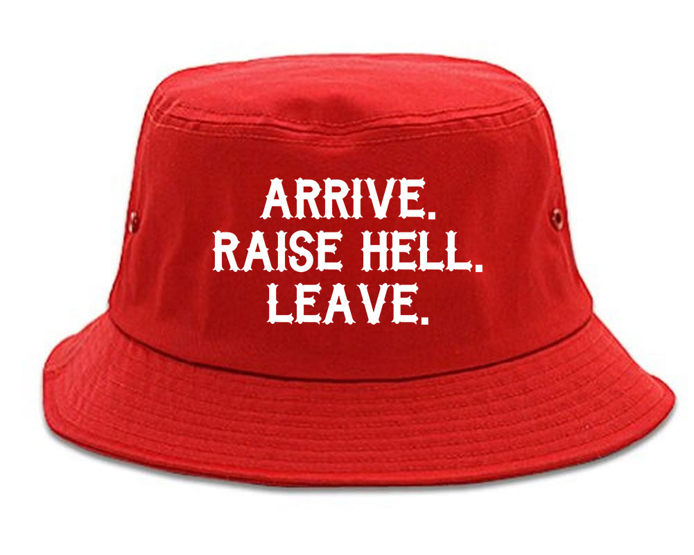 Arrive Raise Hell Leave Mens Bucket Hat Red