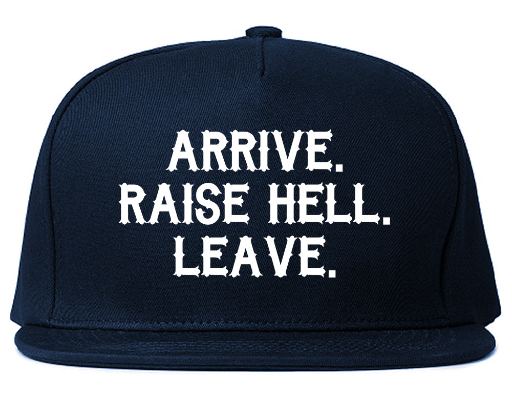 Arrive Raise Hell Leave Mens Snapback Hat Navy Blue