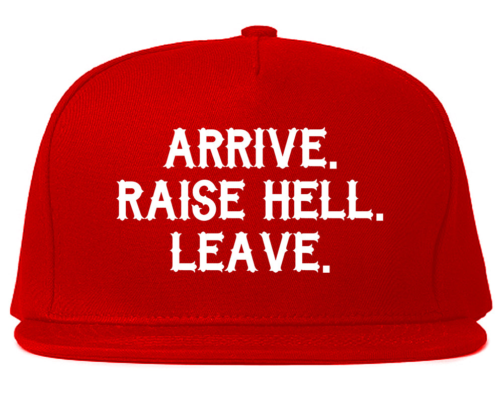 Arrive Raise Hell Leave Mens Snapback Hat Red