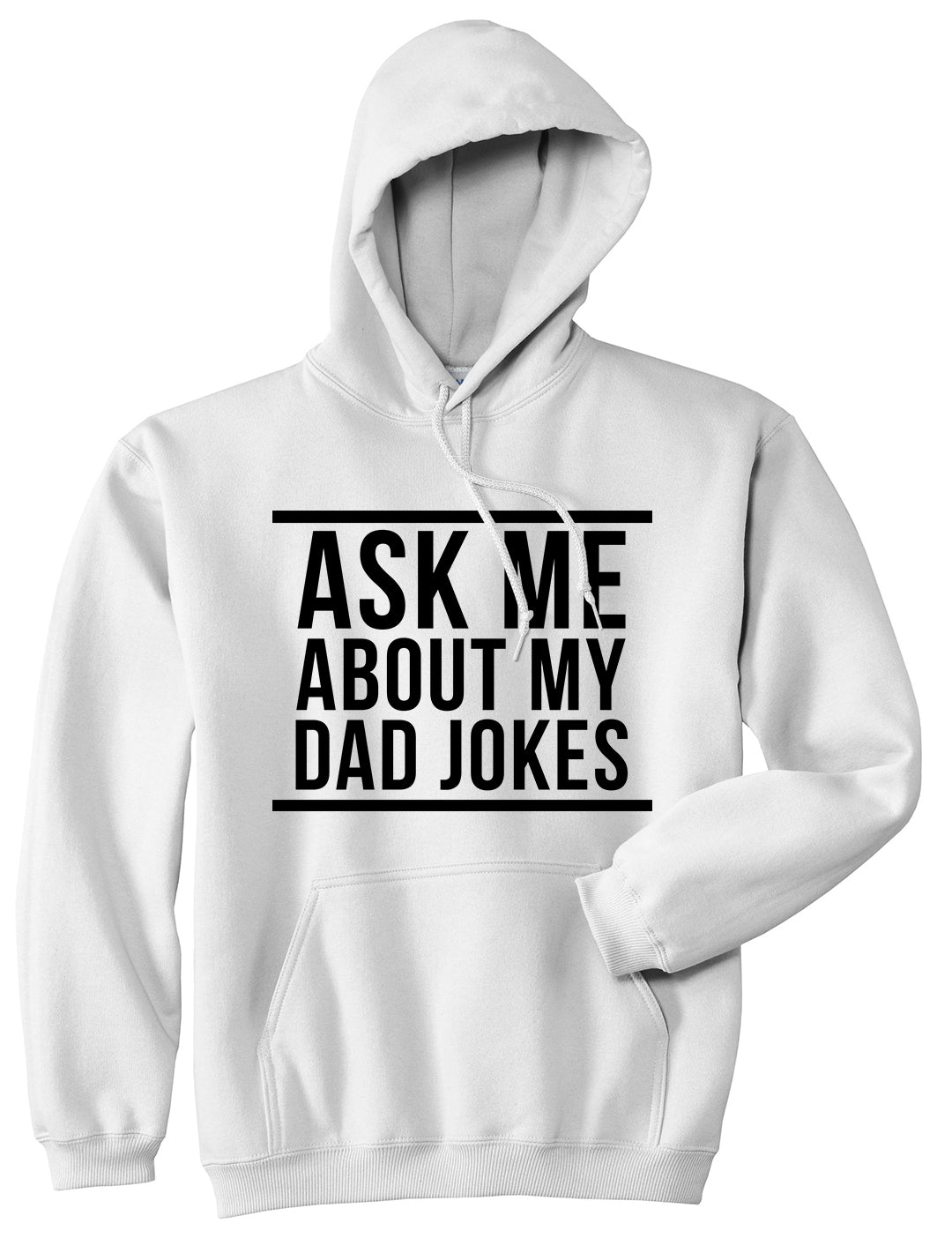 Ask Me About My Dad Jokes Mens Pullover Hoodie White