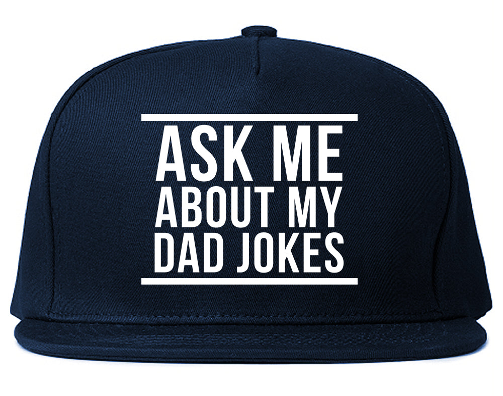 Ask Me About My Dad Jokes Mens Snapback Hat Navy Blue