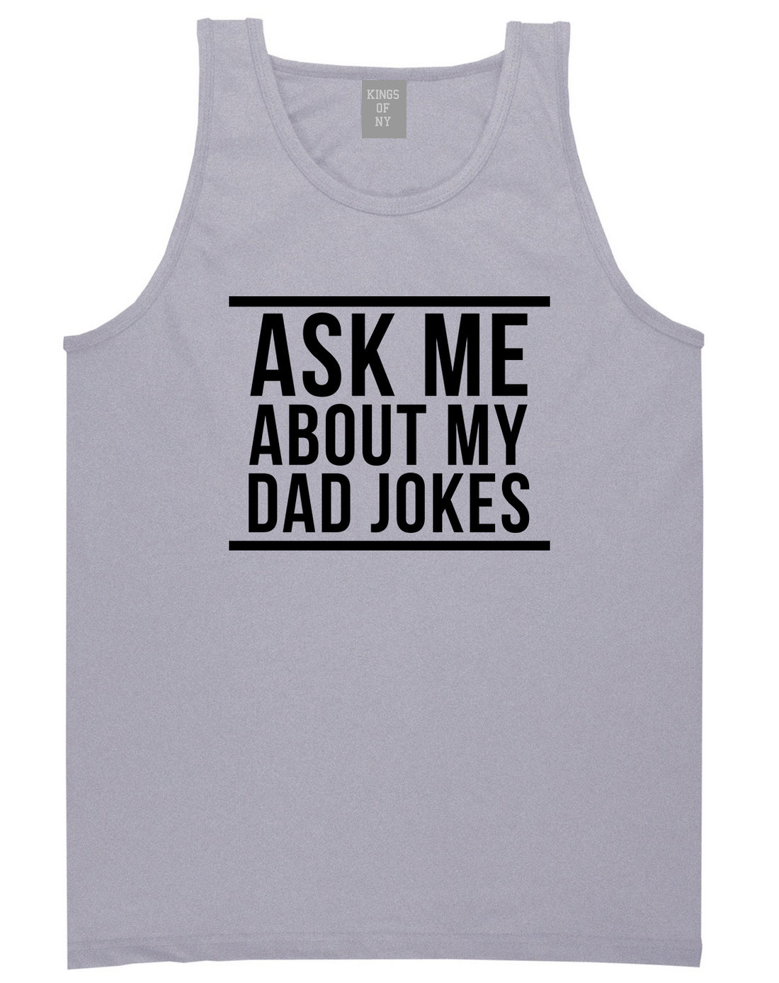 Ask Me About My Dad Jokes Mens Tank Top T-Shirt Grey