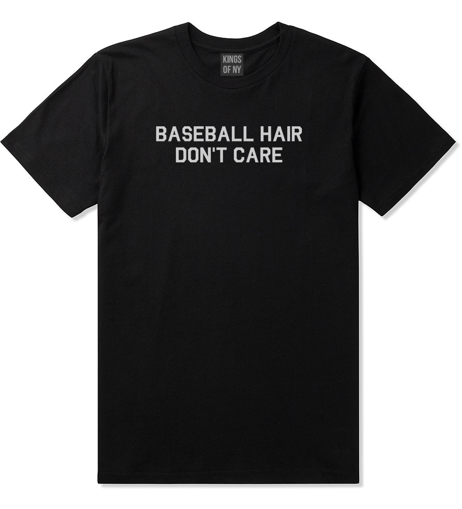 Baseball Hair Dont Care Black T-Shirt by Kings Of NY