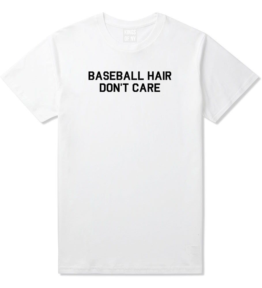 Baseball Hair Dont Care White T-Shirt by Kings Of NY