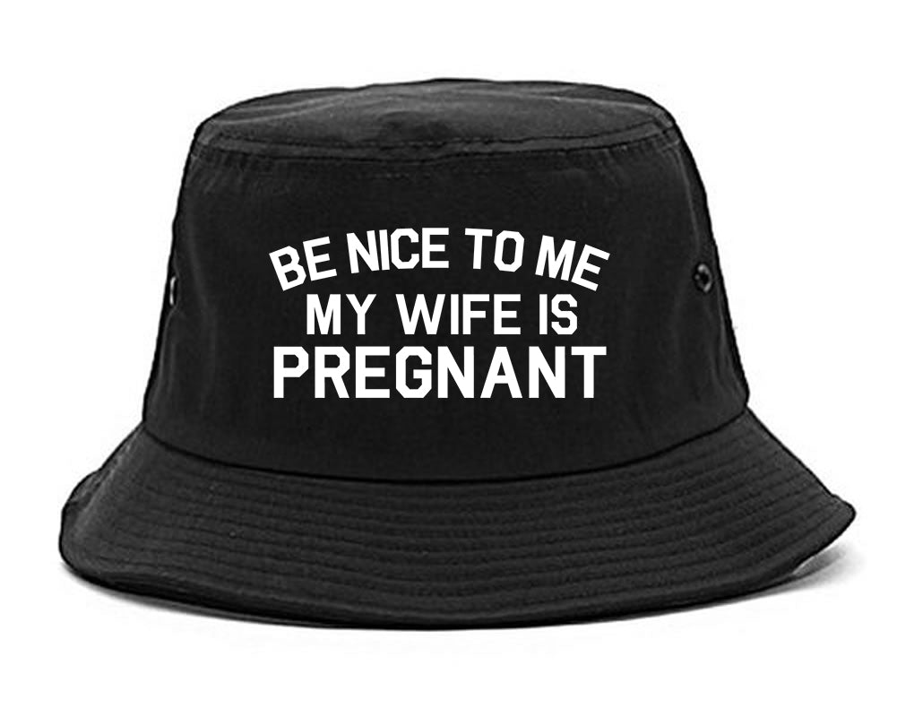 Be Nice To Me My Wife Is Pregnant Mens Snapback Hat Black