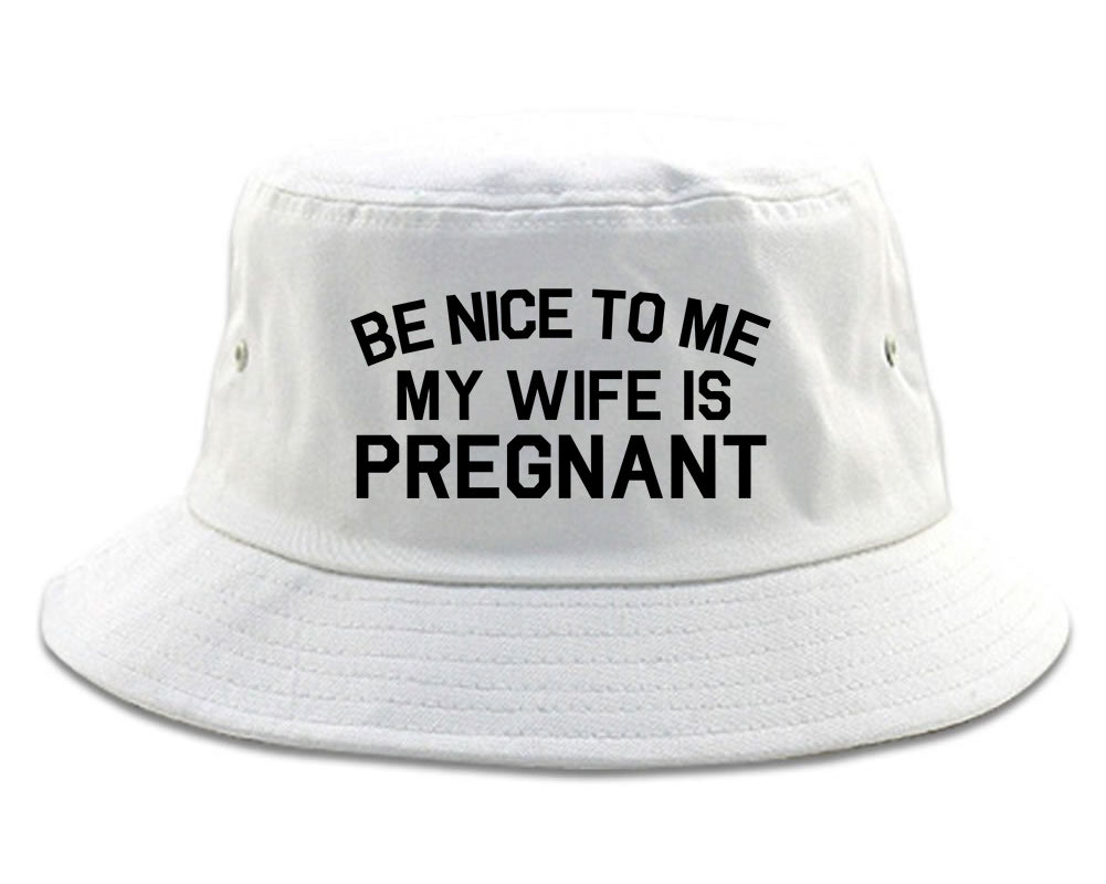 Be Nice To Me My Wife Is Pregnant Mens Snapback Hat White