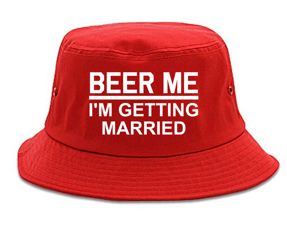 Beer Me Im Getting Married Groom Funny Bachelor Party Mens Bucket Hat Red