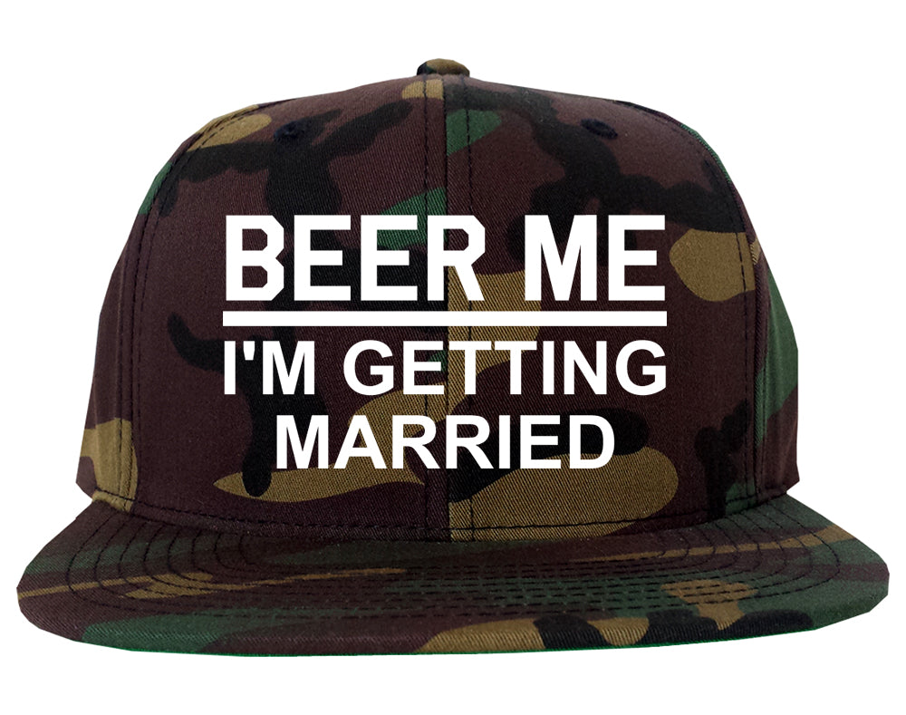Beer Me Im Getting Married Groom Funny Bachelor Party Mens Snapback Hat Army Camo