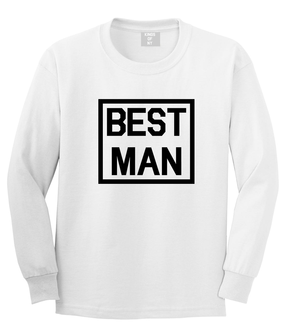 Best Man Bachelor Party White Long Sleeve T-Shirt by Kings Of NY