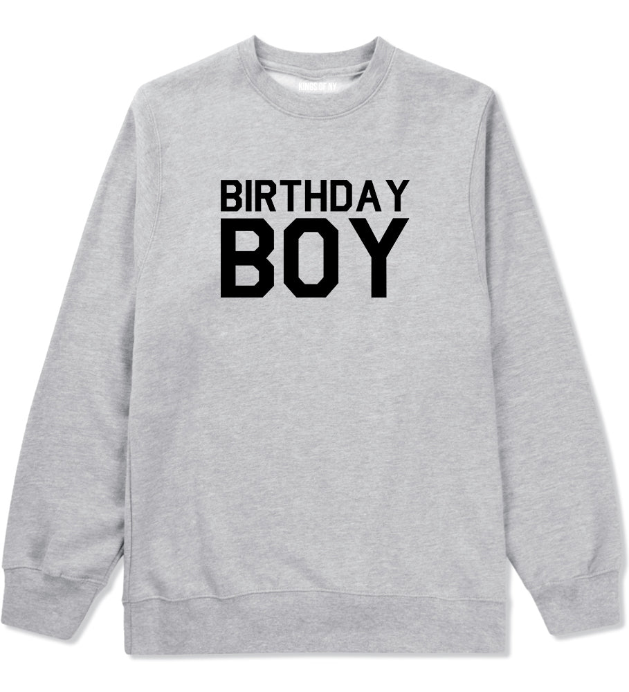Birthday Boy Grey Crewneck Sweatshirt by Kings Of NY