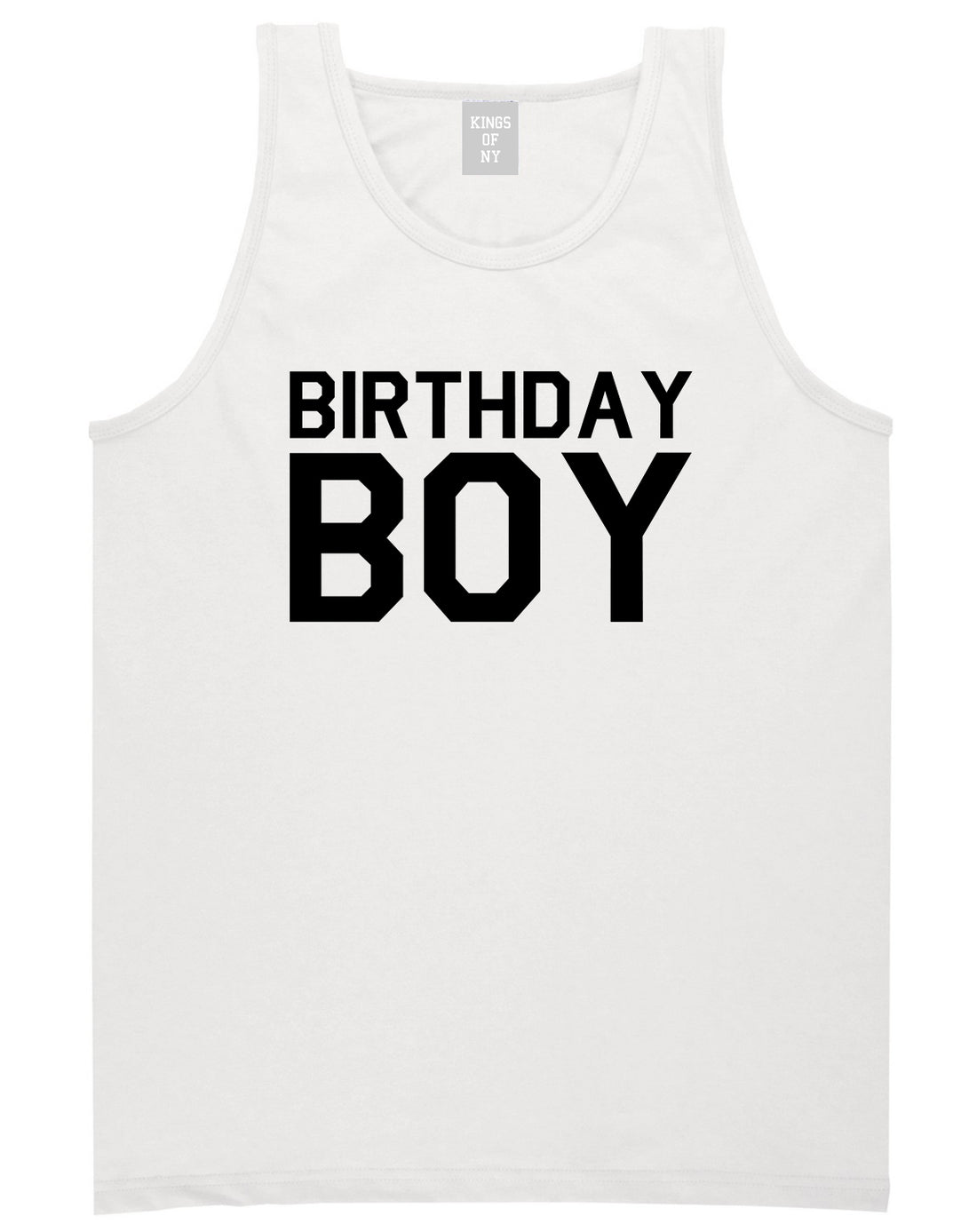 Birthday Boy White Tank Top Shirt by Kings Of NY