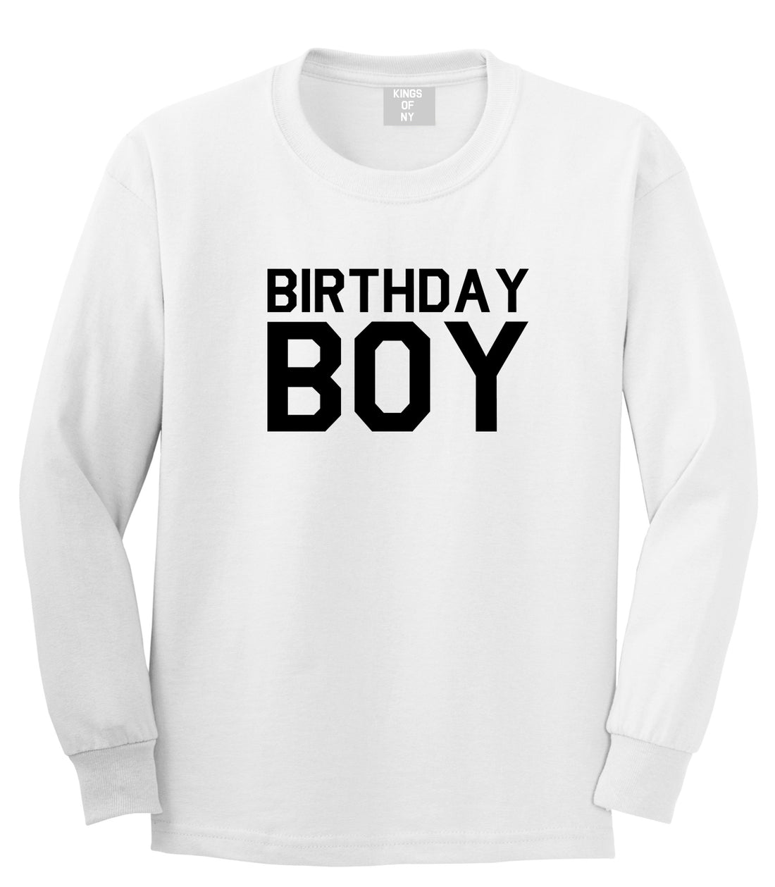 Birthday Boy White Long Sleeve T-Shirt by Kings Of NY