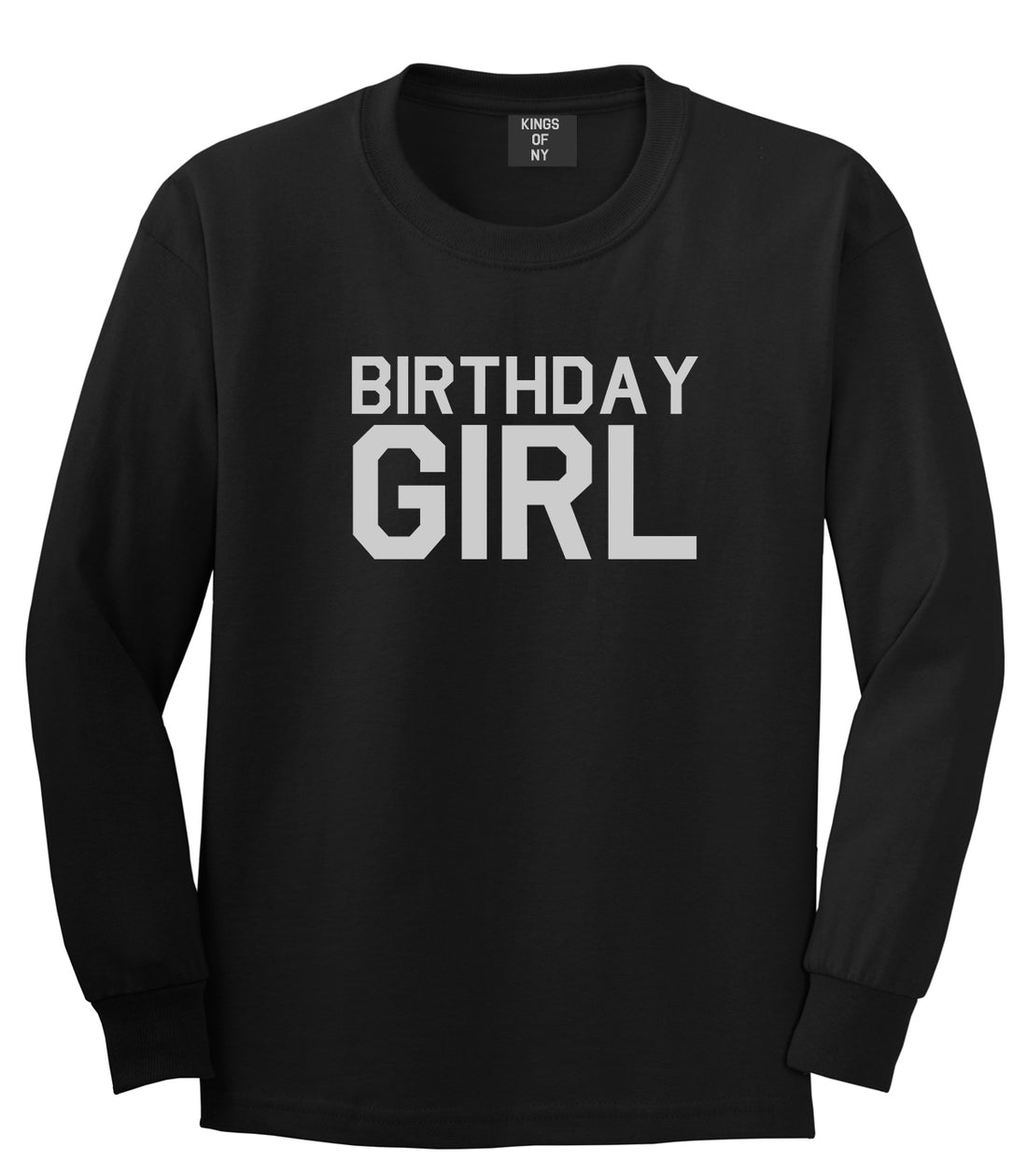 Birthday Girl Black Long Sleeve T-Shirt by Kings Of NY