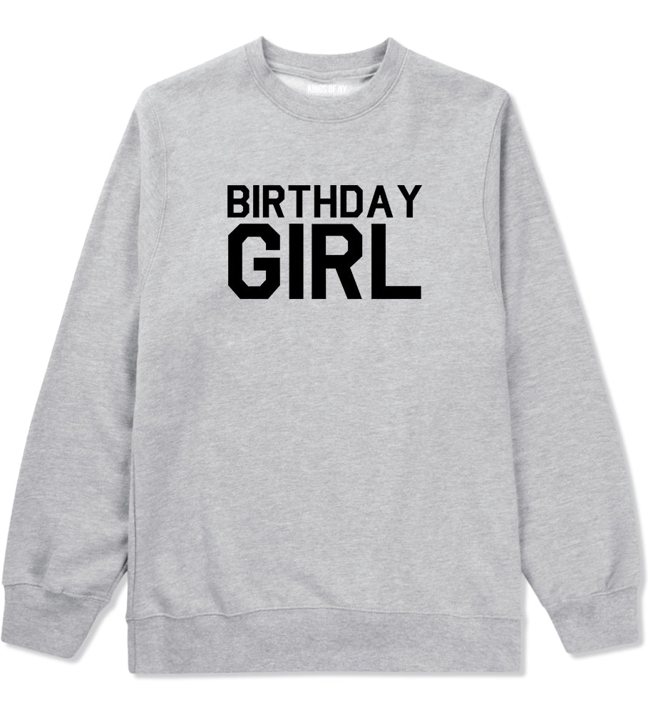 Birthday Girl Grey Crewneck Sweatshirt by Kings Of NY