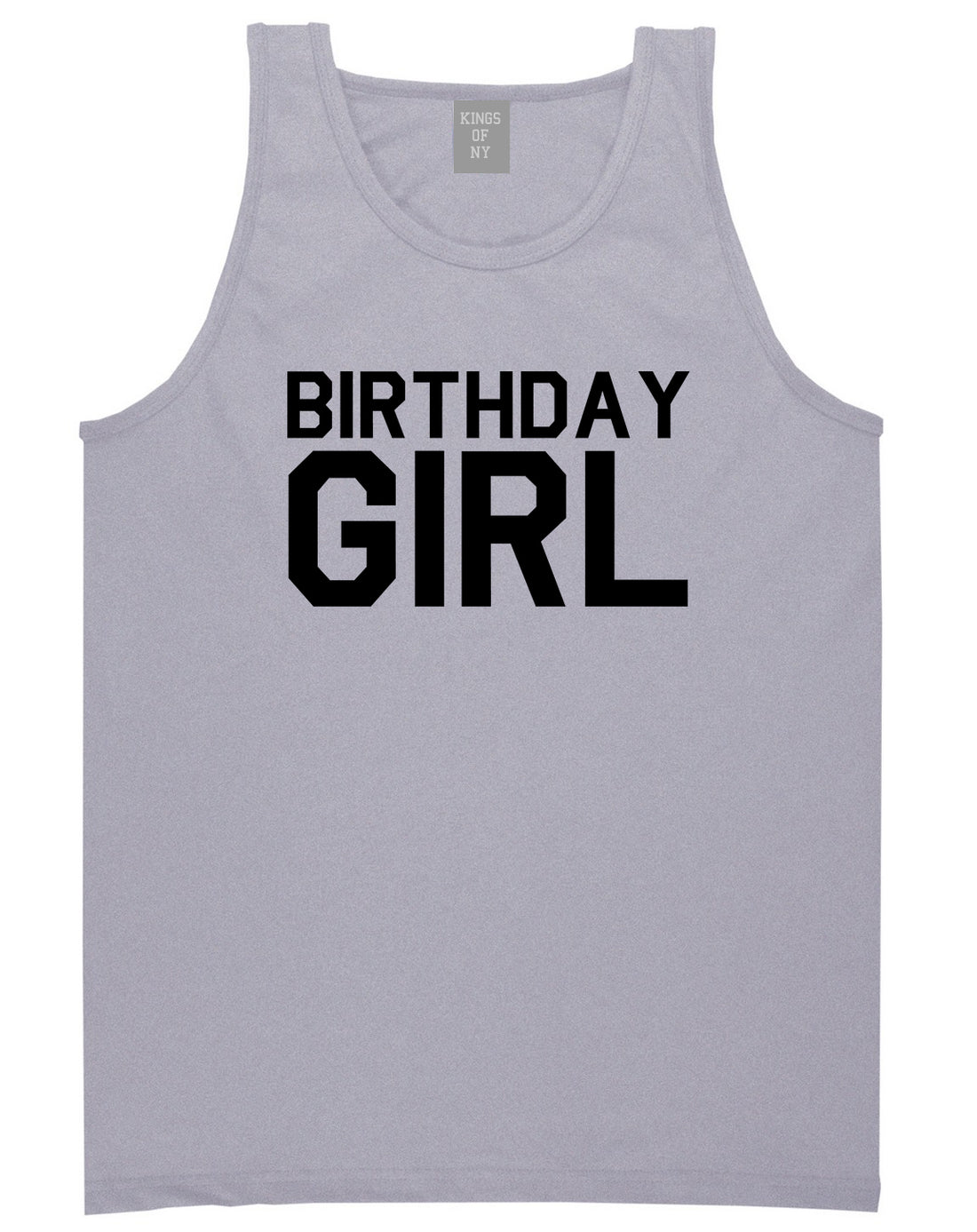 Birthday Girl Grey Tank Top Shirt by Kings Of NY