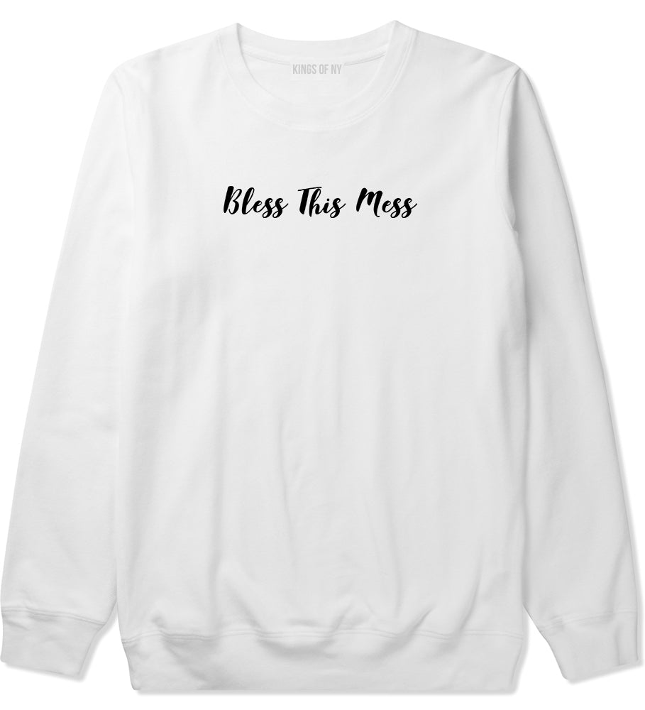 Bless This Mess White Crewneck Sweatshirt by Kings Of NY