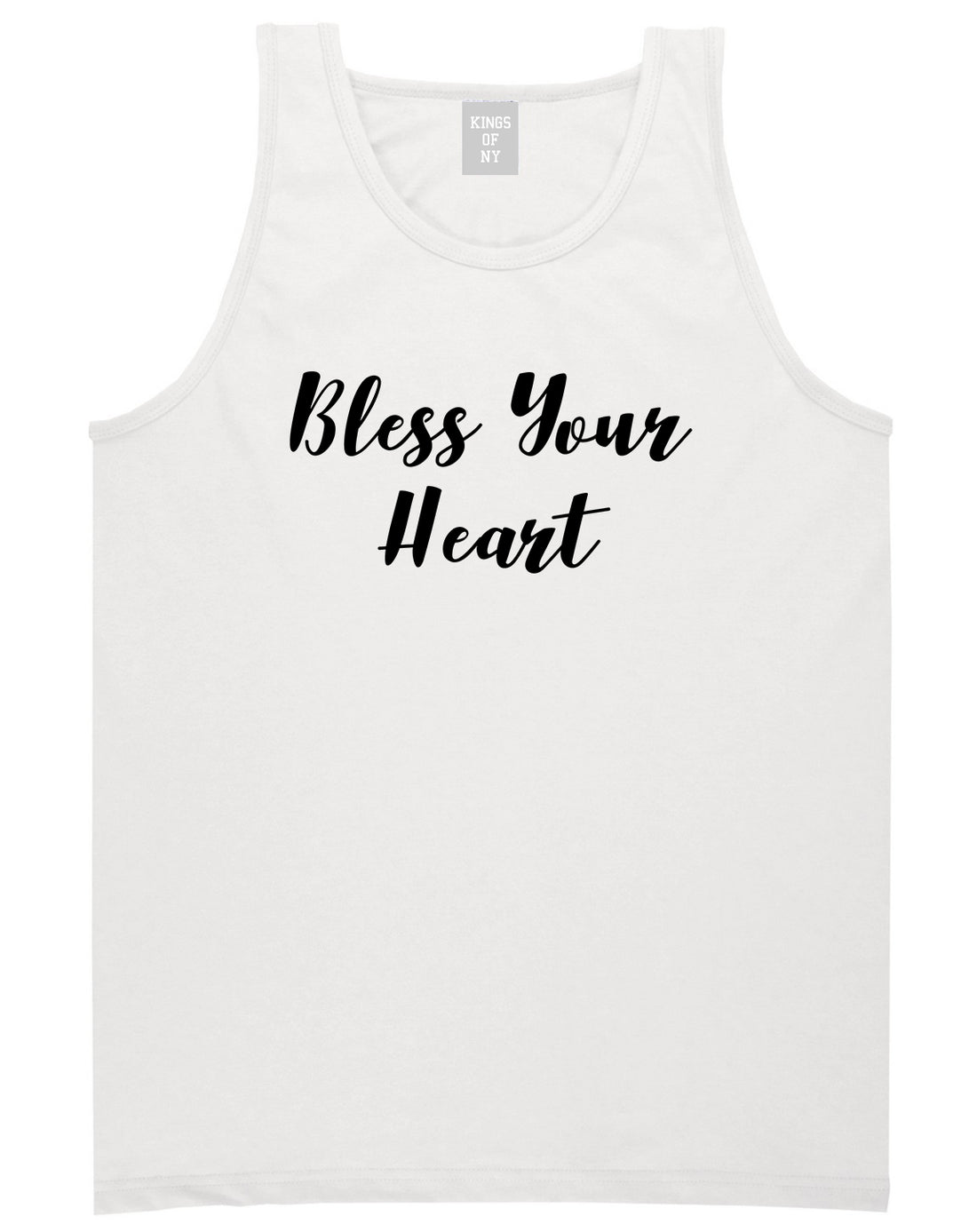 Bless Your Heart White Tank Top Shirt by Kings Of NY