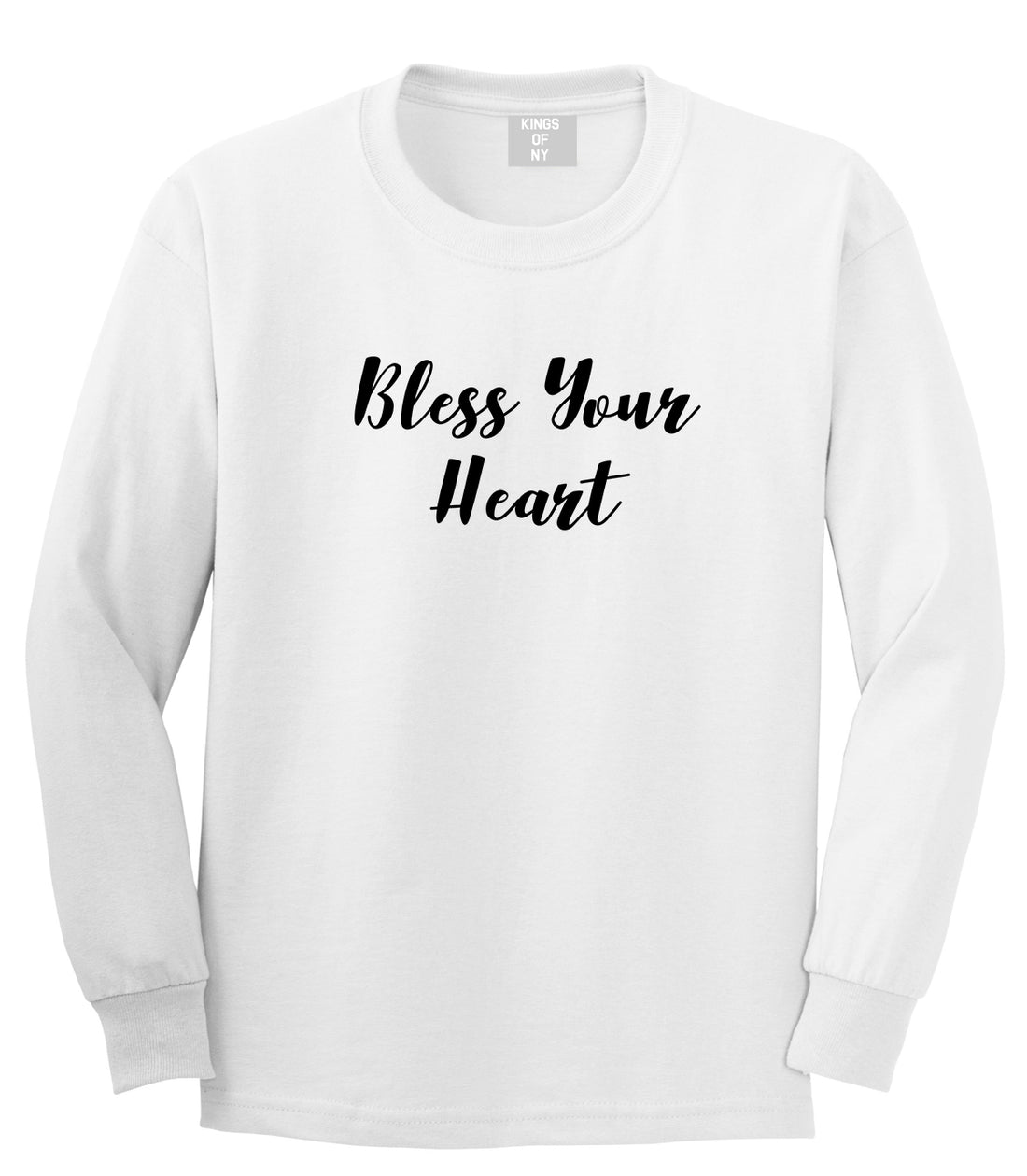 Bless Your Heart White Long Sleeve T-Shirt by Kings Of NY