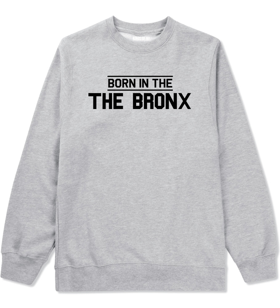 Born In The Bronx NY Mens Crewneck Sweatshirt Grey