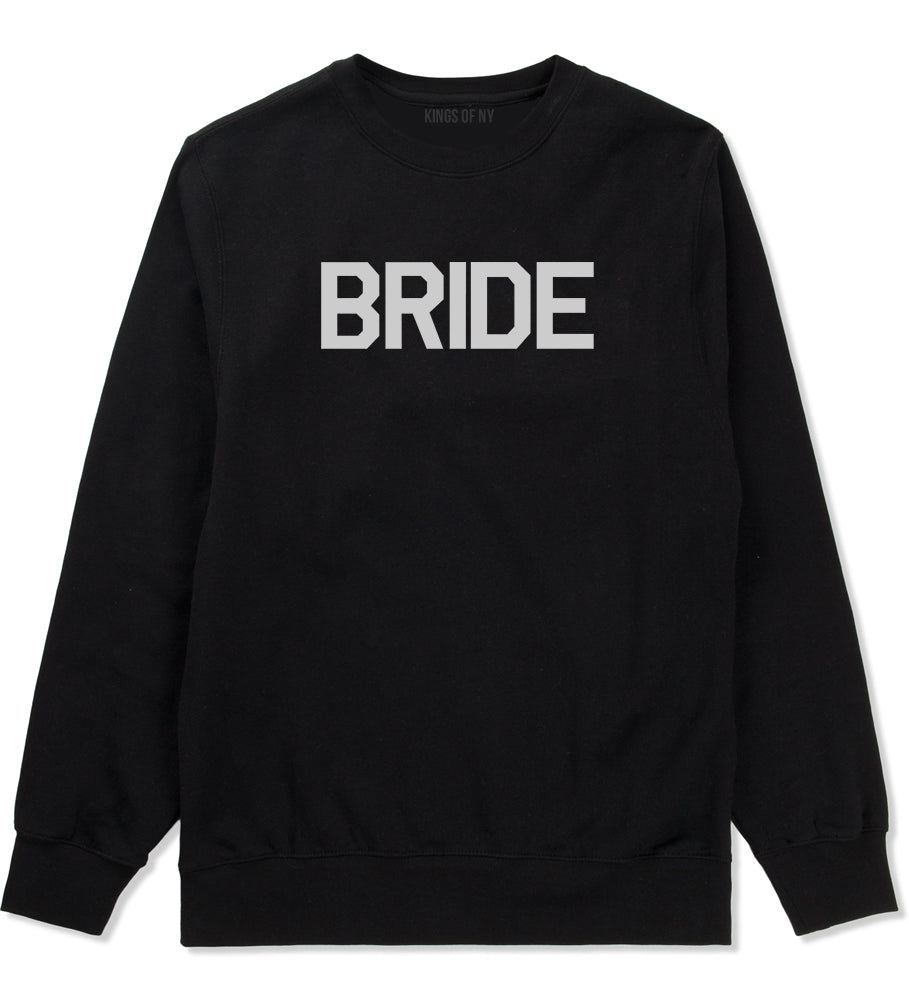 Bride Bachlorette Party Black Crewneck Sweatshirt by Kings Of NY