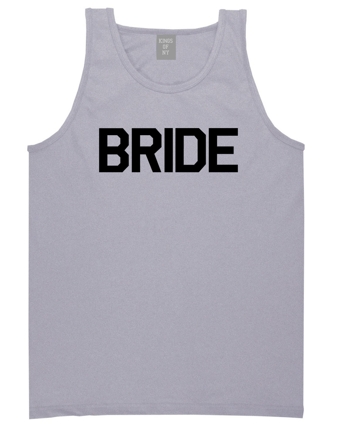 Bride Bachlorette Party Grey Tank Top Shirt by Kings Of NY