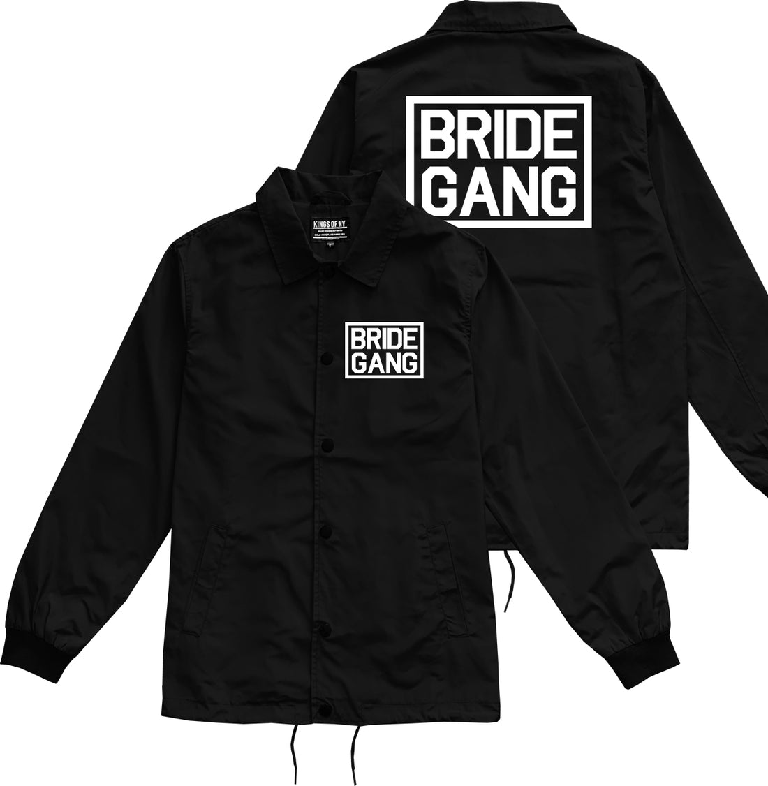 Bride Gang Bachlorette Party Black Coaches Jacket by Kings Of NY