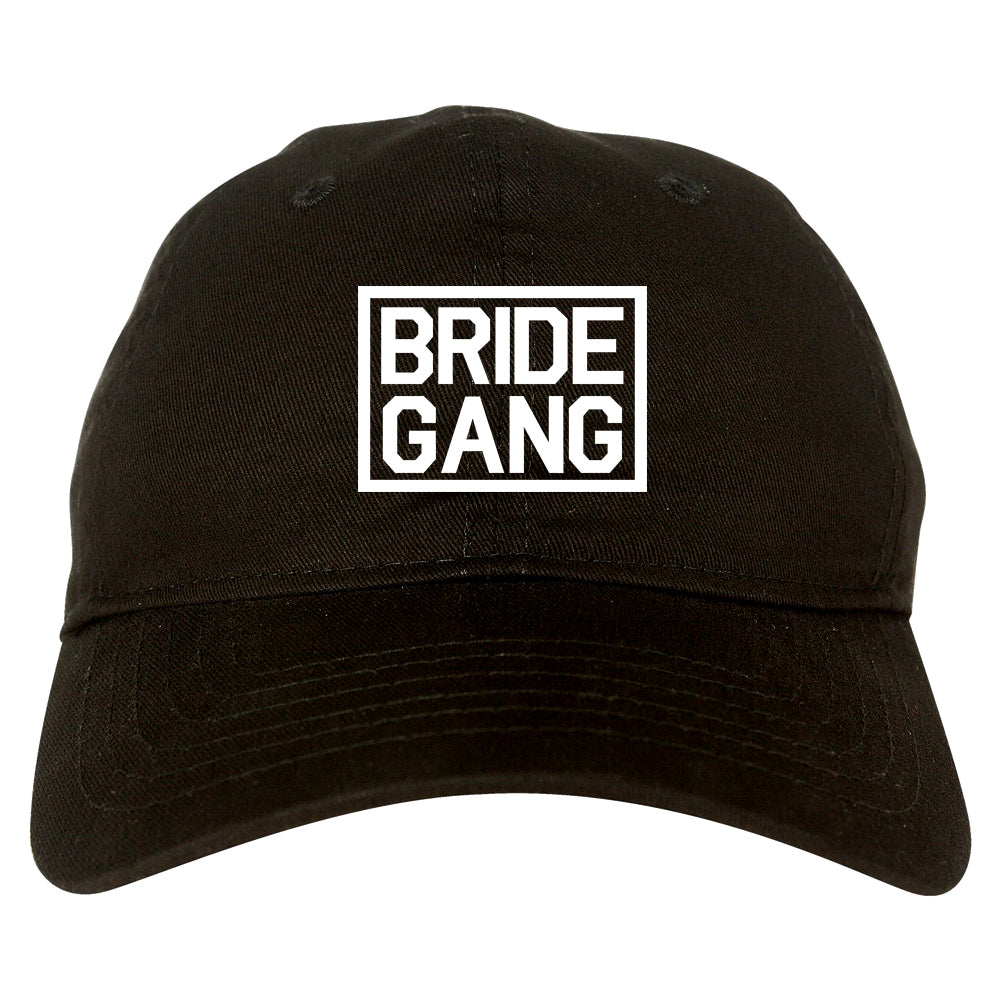 Bride Gang Bachlorette Party Dad Hat Baseball Cap Black