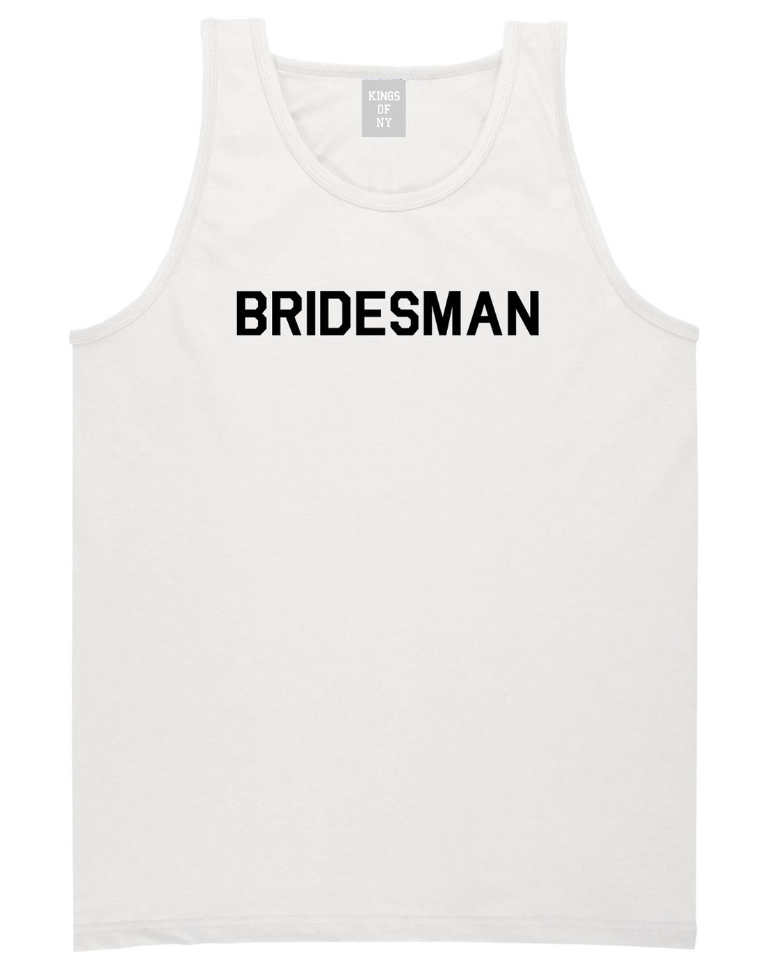 Bridesman Bachlorette Bachelor Party Mens Tank Top Shirt White