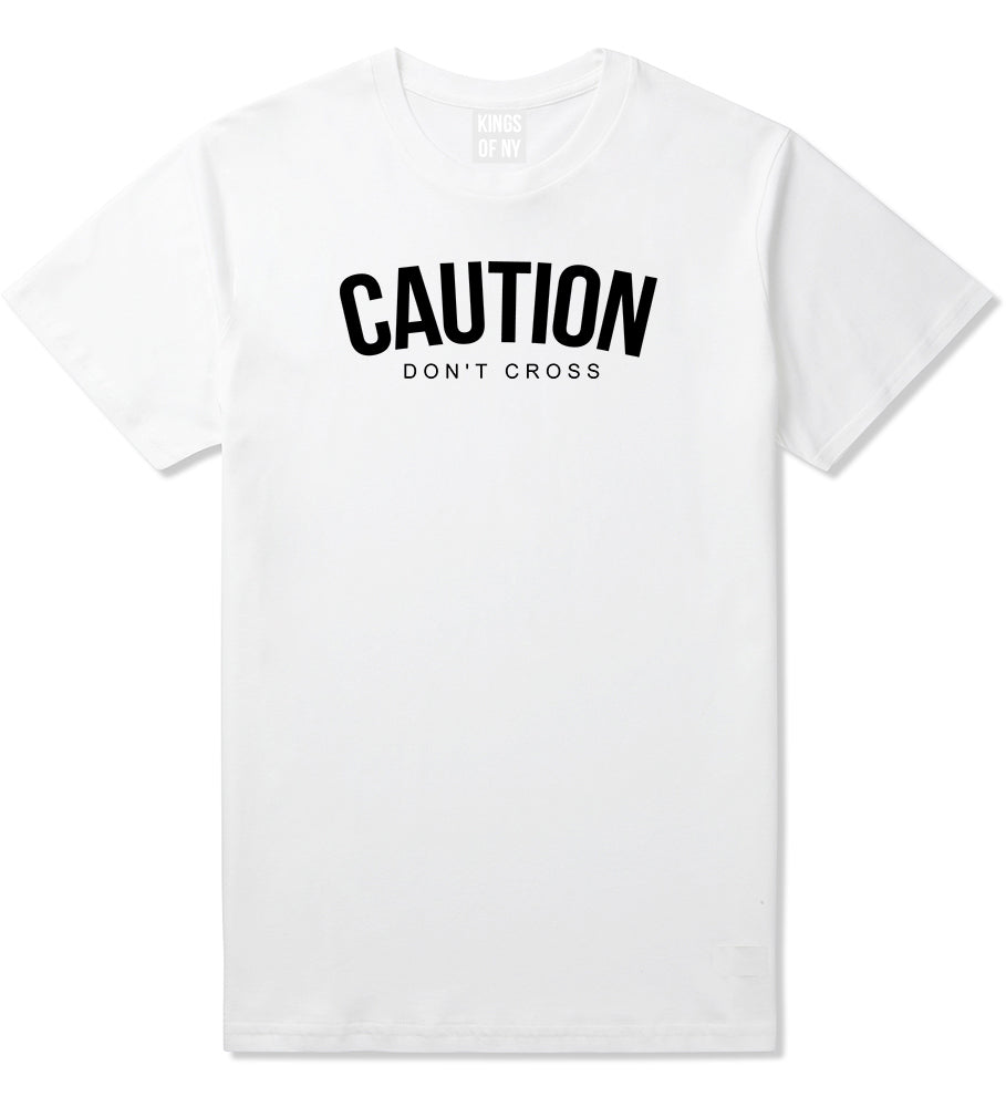 Caution Dont Cross Mens T-Shirt White by Kings Of NY