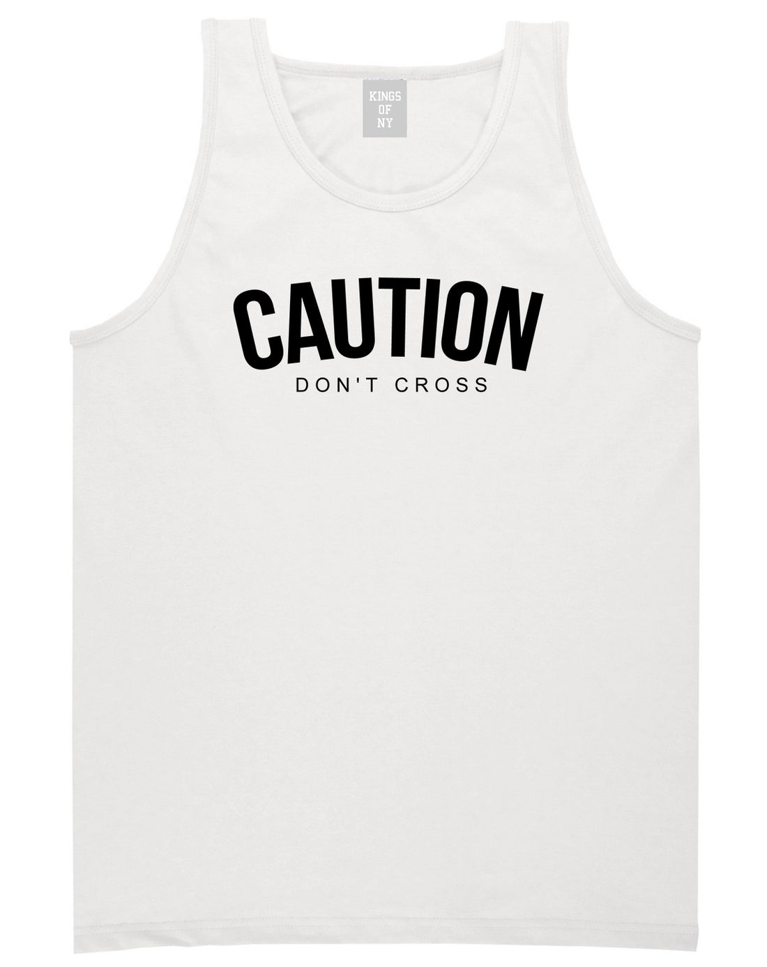Caution Dont Cross Mens Tank Top Shirt White by Kings Of NY