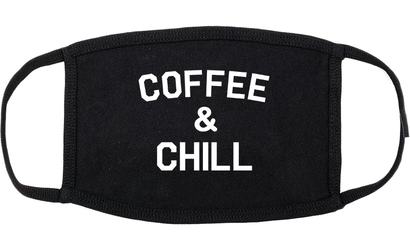Coffee And Chill Funny Cotton Face Mask Black