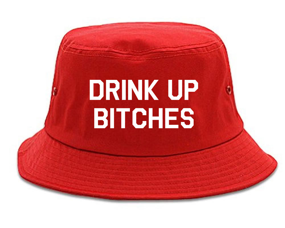 Drink_Up_Bitches Mens Red Bucket Hat by Kings Of NY