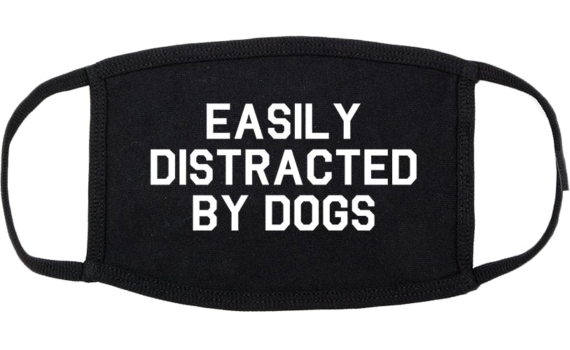 Easily Distracted By Dogs Cotton Face Mask Black