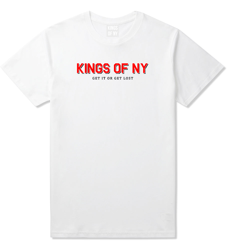 Get It Or Get Lost Mens T-Shirt White by Kings Of NY