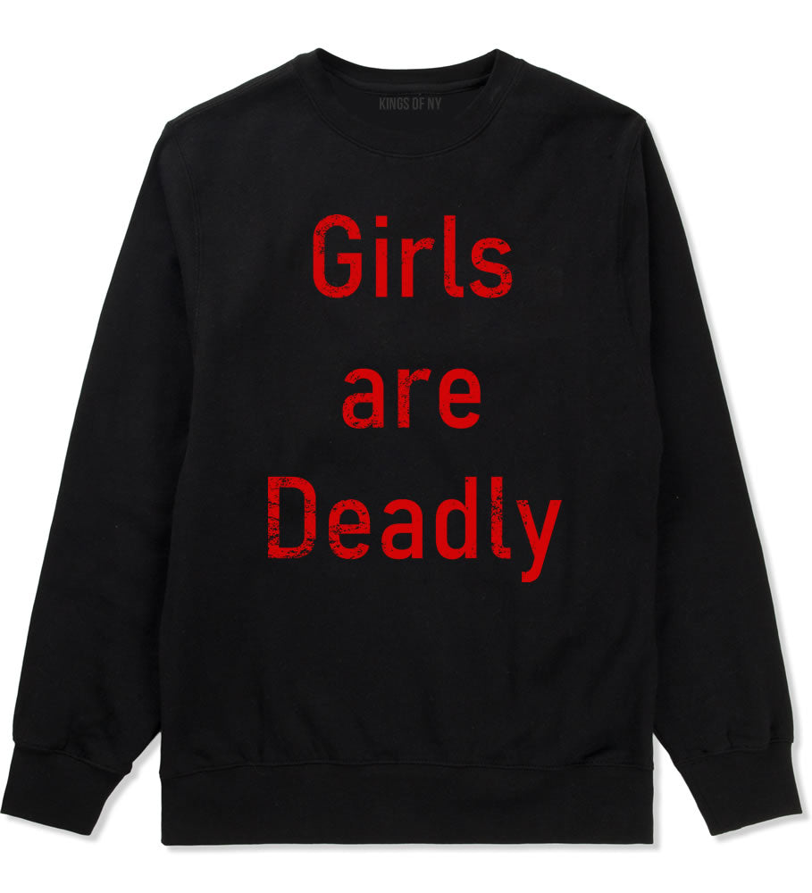 Girls Are Deadly Mens Crewneck Sweatshirt Black By Kings Of NY
