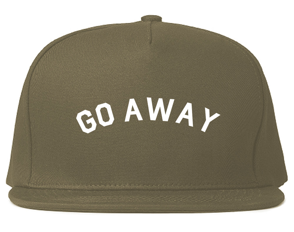 Go_Away Grey Snapback Hat