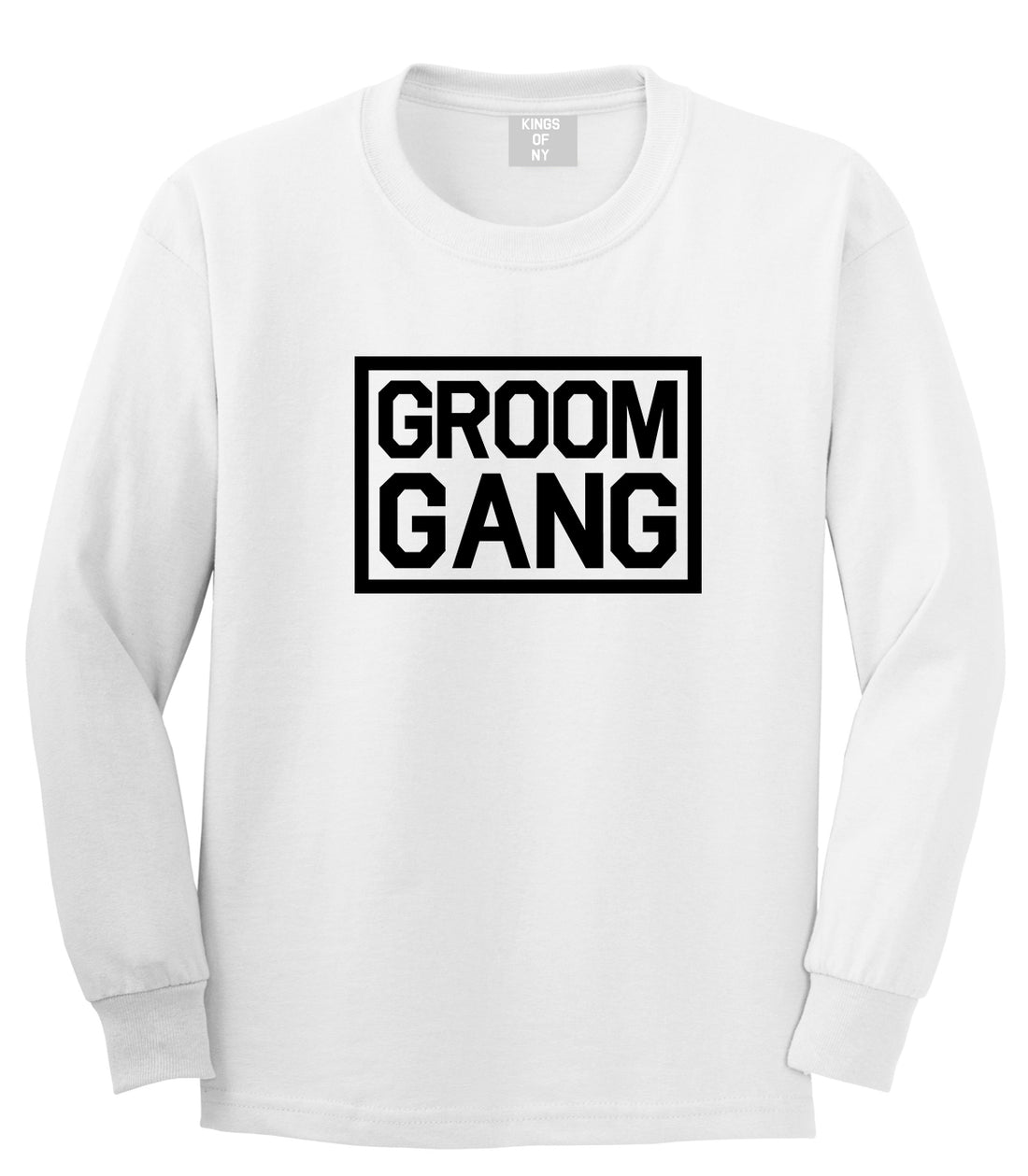 Groom Gang Bachelor Party White Long Sleeve T-Shirt by Kings Of NY