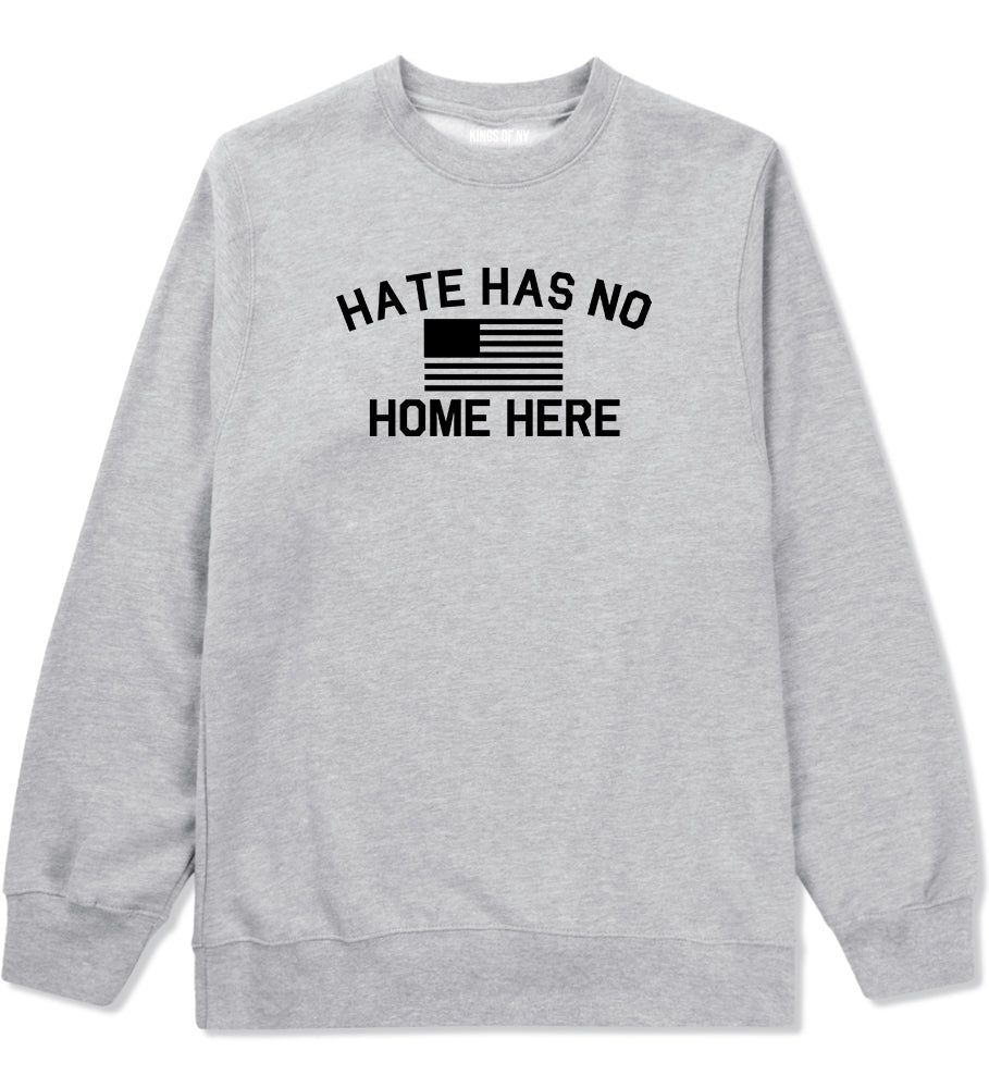 Hate Has No Home Here America Flag Mens Crewneck Sweatshirt Grey