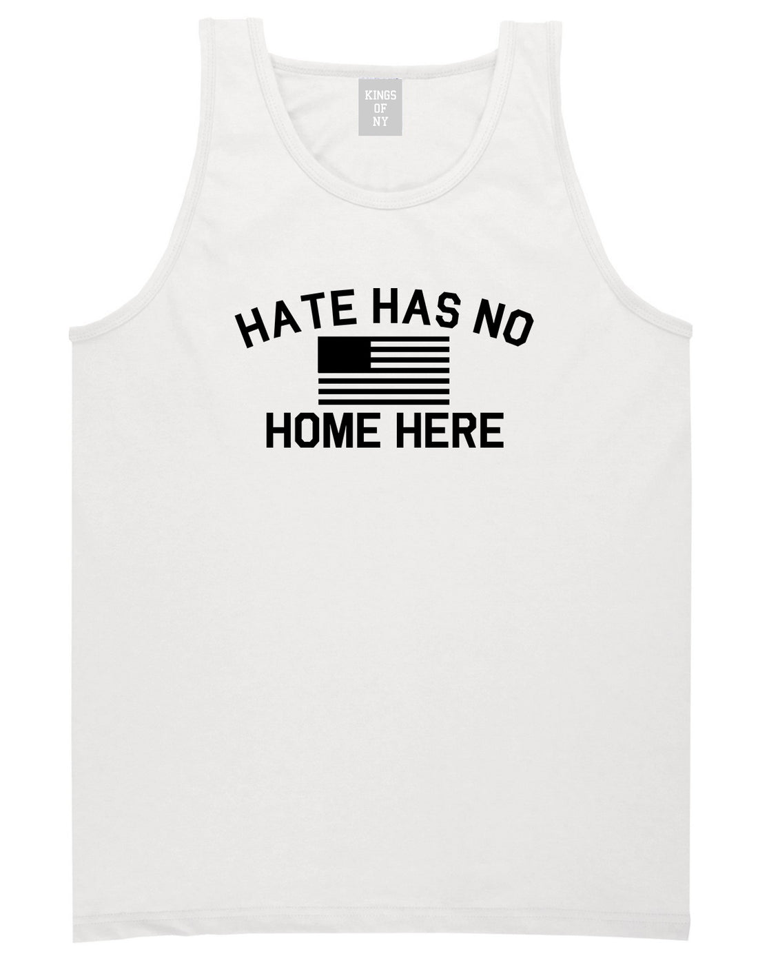Hate Has No Home Here America Flag Mens Tank Top Shirt White