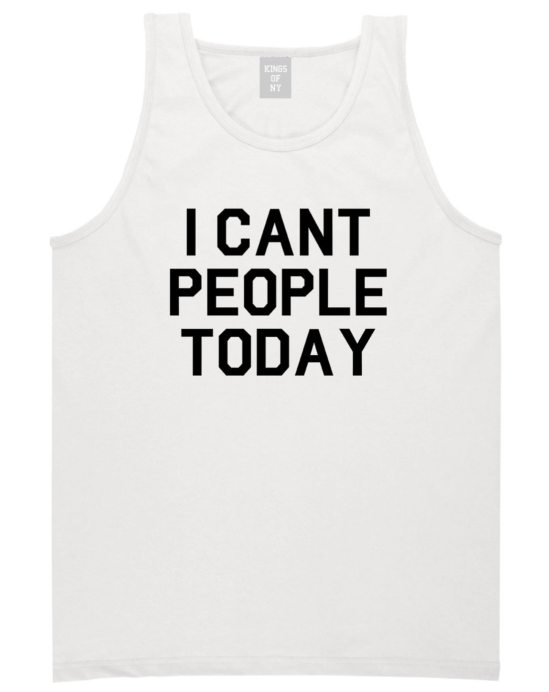 I Cant People Today Funny Mens Tank Top Shirt White