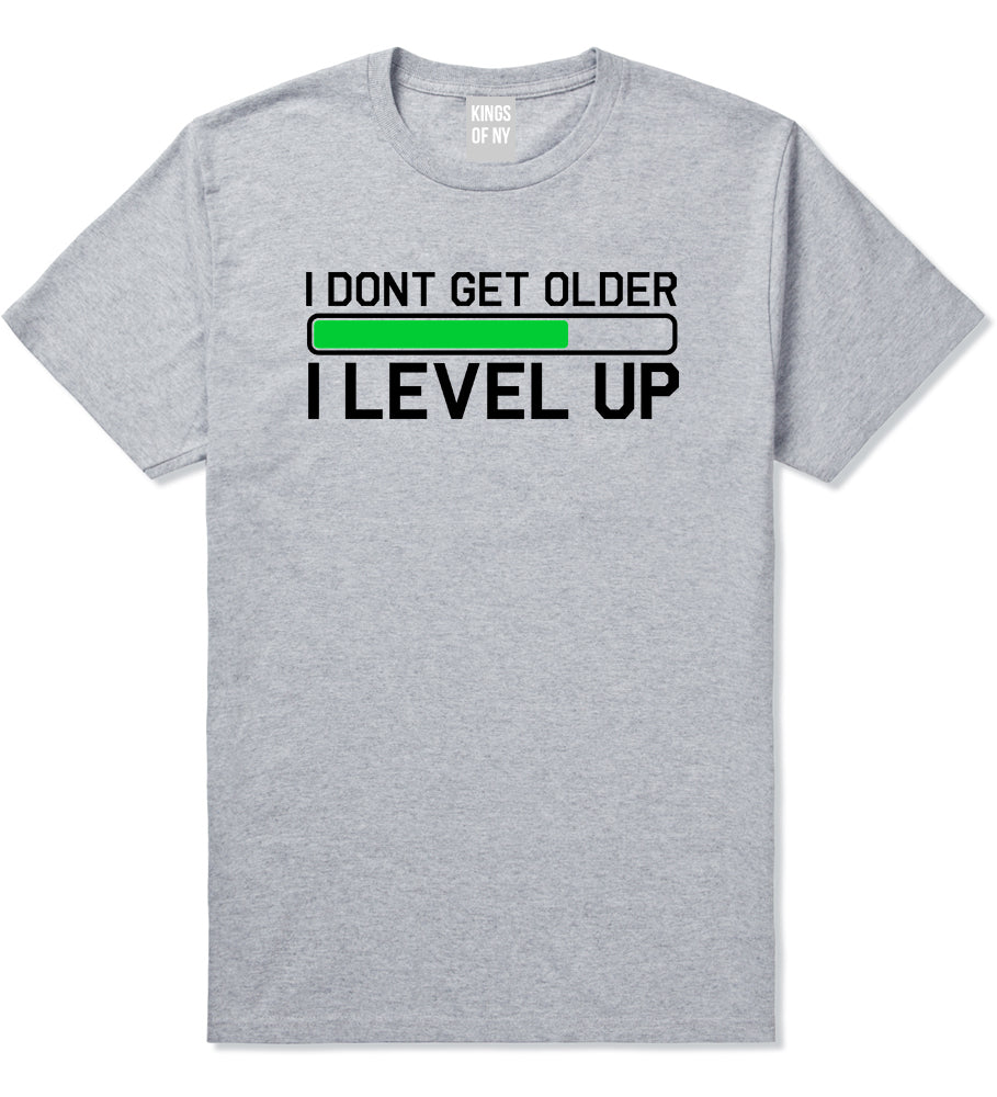 I Dont Get Older I Level Up Funny Birthday Mens T-Shirt Grey