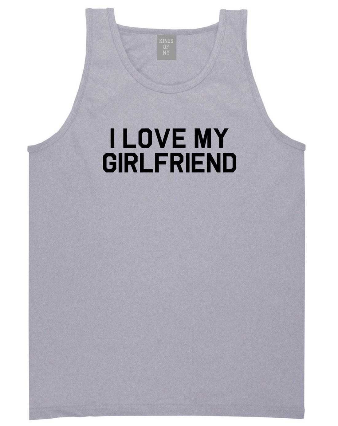 I Love My Girlfriend Gift Mens Tank Top Shirt Grey