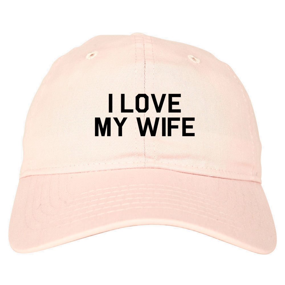 I Love My Wife Gift Mens Dad Hat Baseball Cap Pink