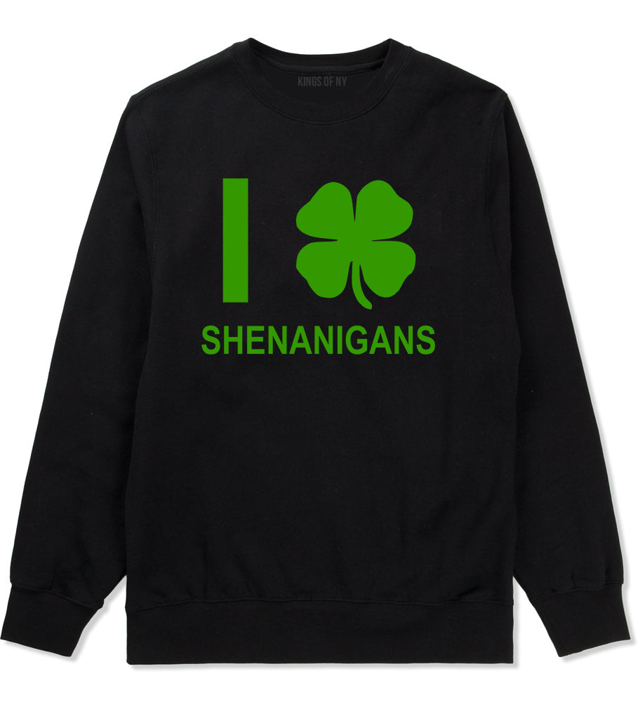 I Love Shenanigans Shamrock Mens Crewneck Sweatshirt Black