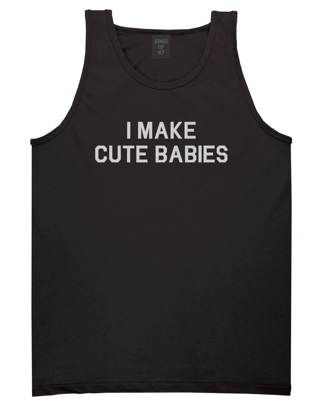 I Make Cute Babies Funny New Dad Mens Tank Top T-Shirt Black