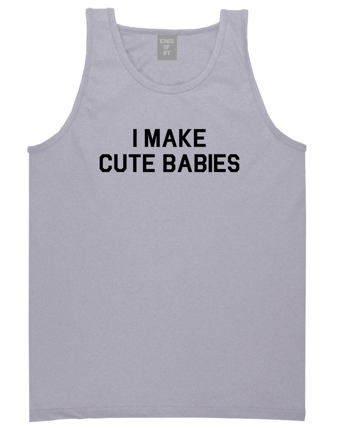 I Make Cute Babies Funny New Dad Mens Tank Top T-Shirt Grey